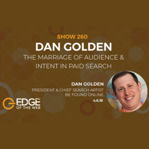 Audience & Intent in Paid Search w/Dan Golden